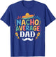 Nacho Average Dad Mexican Funny Cinco De Mayo Mexican Fiesta T-Shirt - T-Shirt | Royal