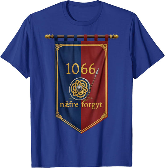1066 Naefre Forgyt Never Forget Viking England History T-Shirt - T-Shirt | Royal