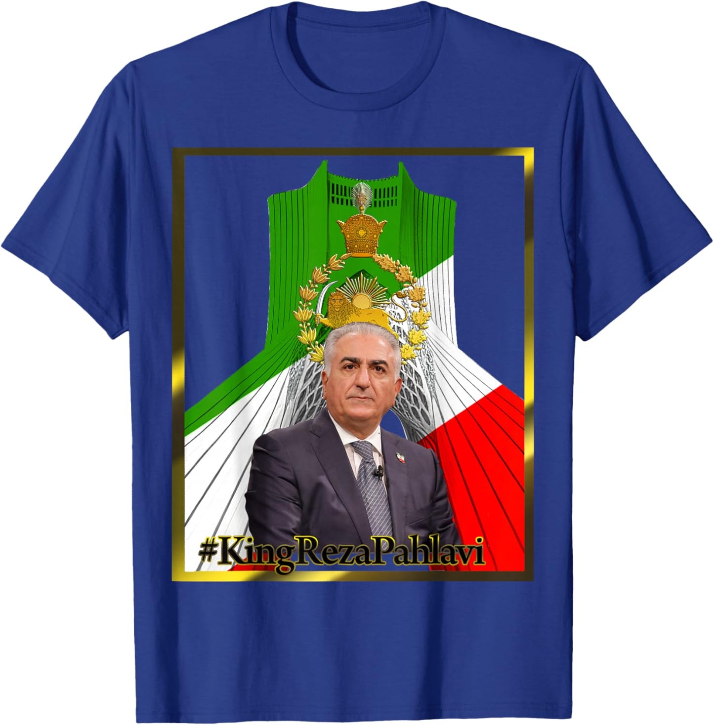 Crown Prince Reza Pahlavi with SHAHYAD TOWER T-Shirt - T-Shirt | Royal
