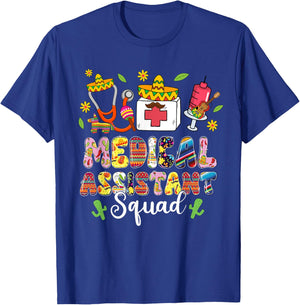 Medical Assistant Squad Lets Fiesta Cinco De Mayo Mexican T-Shirt - T-Shirt | Royal