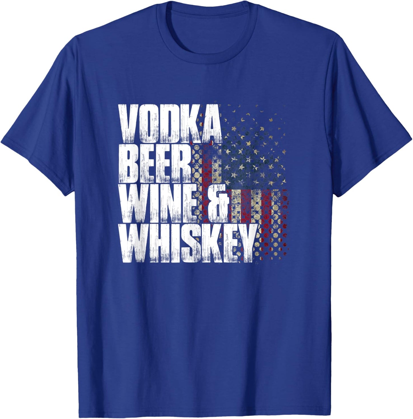 Vodka Beer Wine & Whiskey Shirt | Funny Patriotic US Flag T-Shirt - T-Shirt | Royal