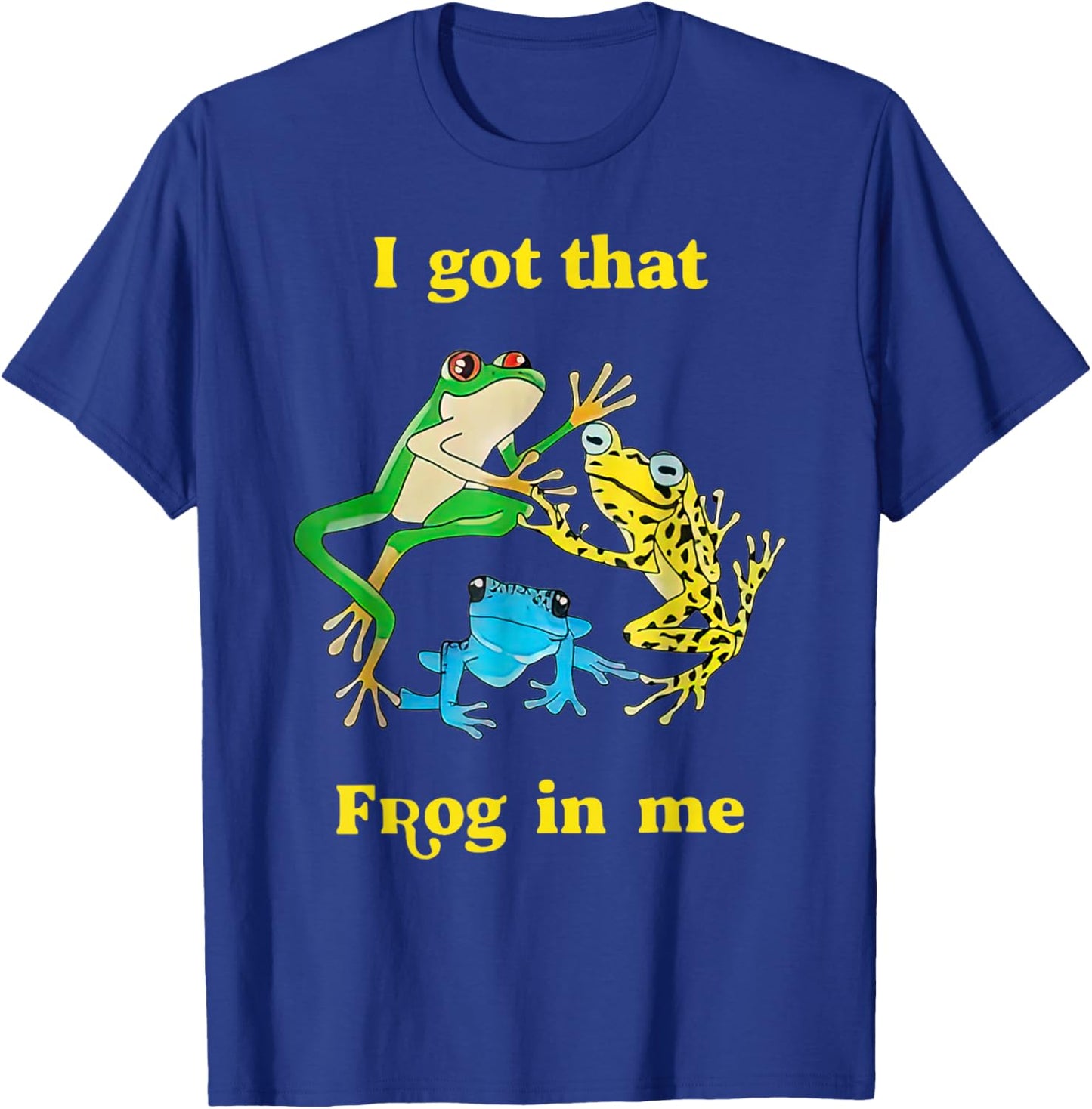 I Got That Frog In Me Funny Women T-Shirt - T-Shirt | Royal