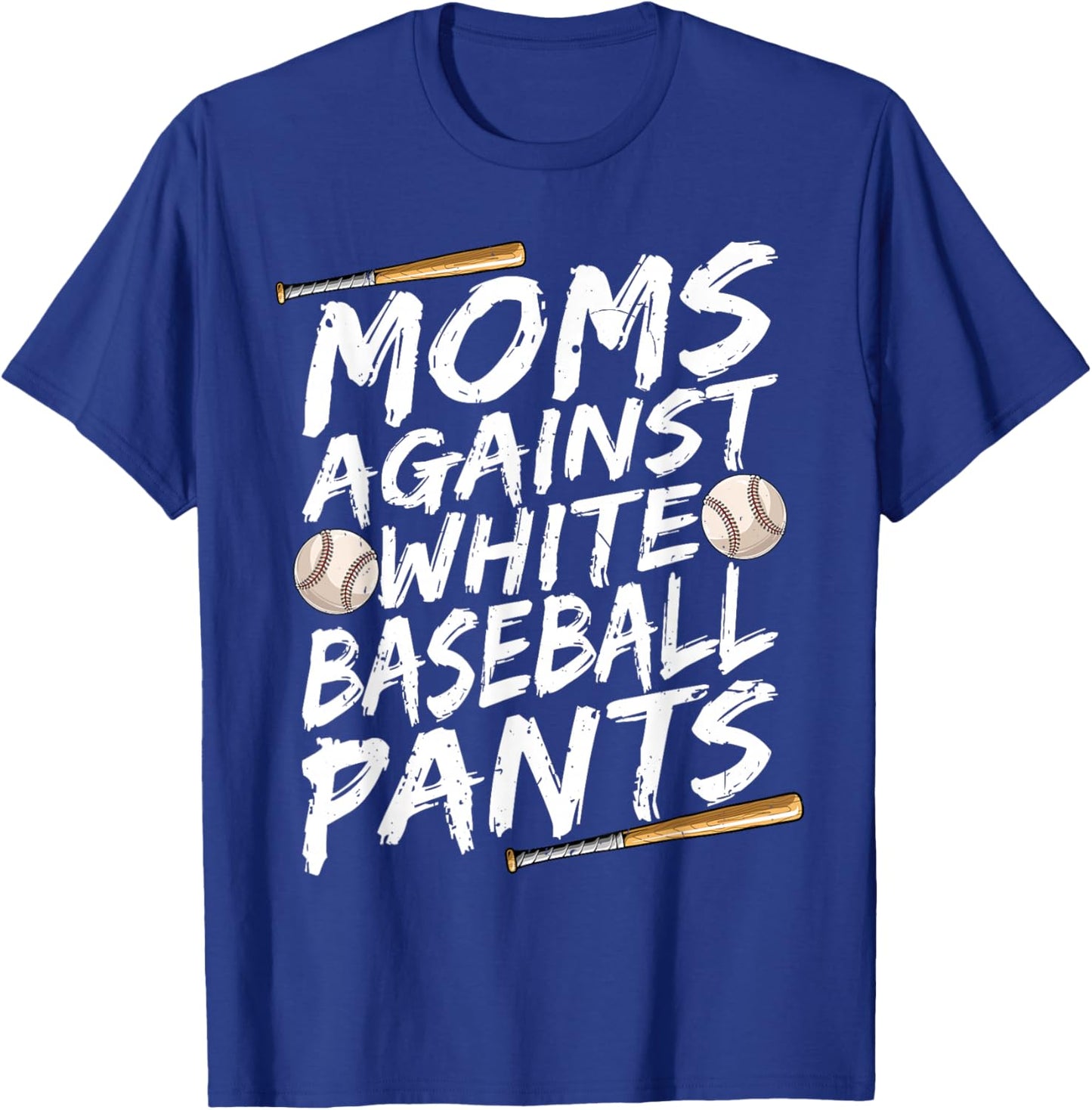 Mom Against White Baseball Pants Shirt Funny Baseball Mom T-Shirt - T-Shirt | Royal