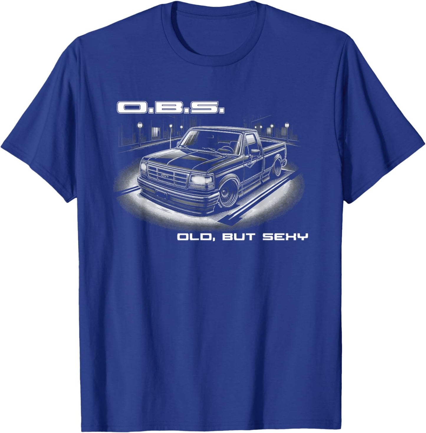 OBS Old Body Style truck Old But Sexy retro truck enthusiast T-Shirt - T-Shirt | Royal