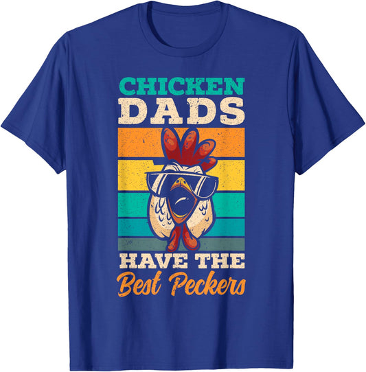 Chicken Dads Have The Best Peckers Farmer Dad Father's Day T-Shirt - T-Shirt | Royal