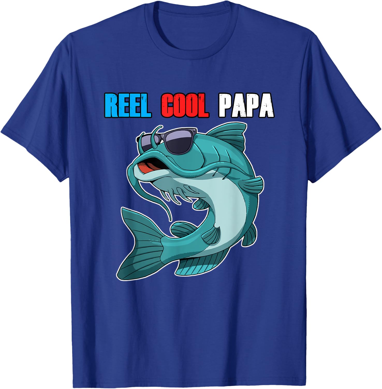 Catfish Sunglasses Reel Cool Papa Shirt Fathers Day Fishing T-Shirt - T-Shirt | Royal