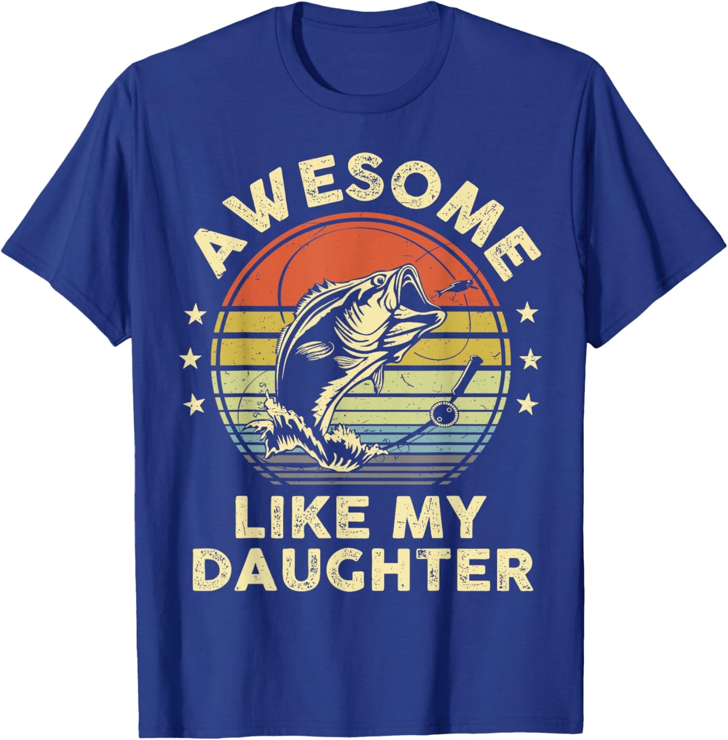 Awesome Like My Daughter Funny Bass Fish Dad Papa Fishing T-Shirt - T-Shirt | Royal