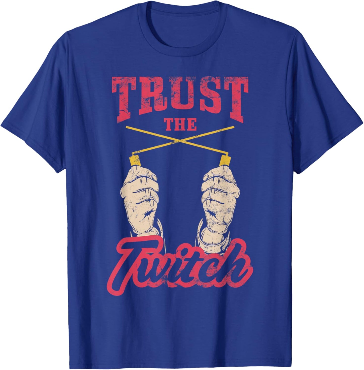 Trust The Twitch, Dowsing T-Shirt - T-Shirt | Royal