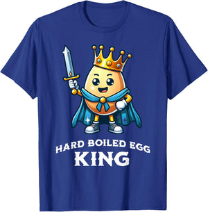 Hard Boiled Egg King Funny Quote Hard Boiled Egg Lover T-Shirt - T-Shirt | Royal