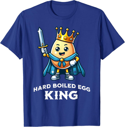 Hard Boiled Egg King Funny Quote Hard Boiled Egg Lover T-Shirt - T-Shirt | Royal