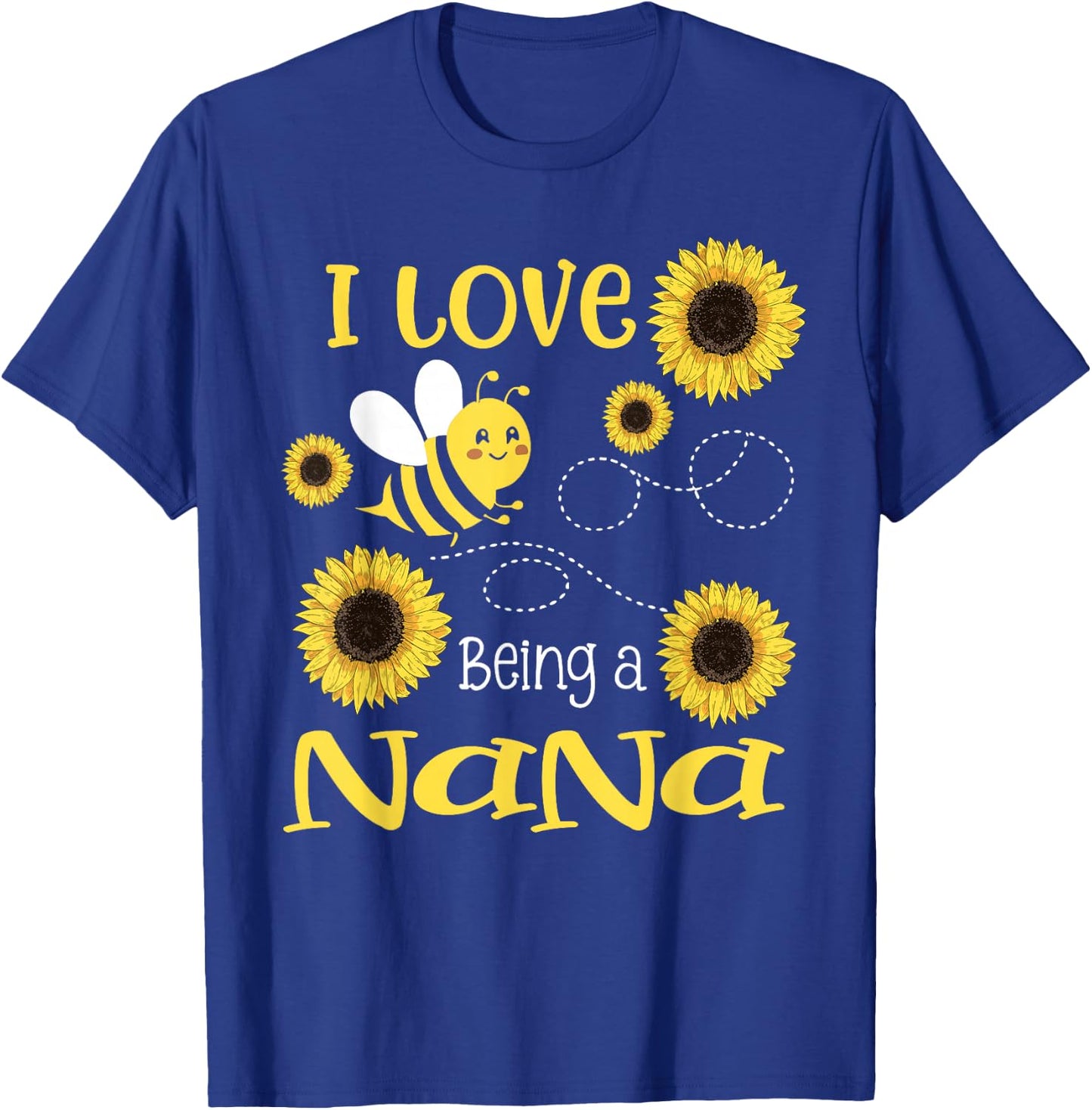 I Love Being A Nana Sunflower Bee Lover T-Shirt - T-Shirt | Royal
