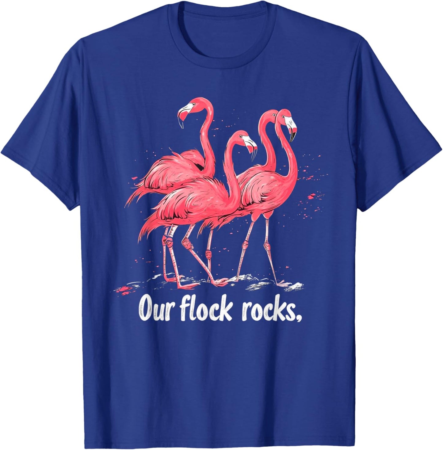 Our Flock Rocks Flamingo Funny Flamingos T-Shirt - T-Shirt | Royal