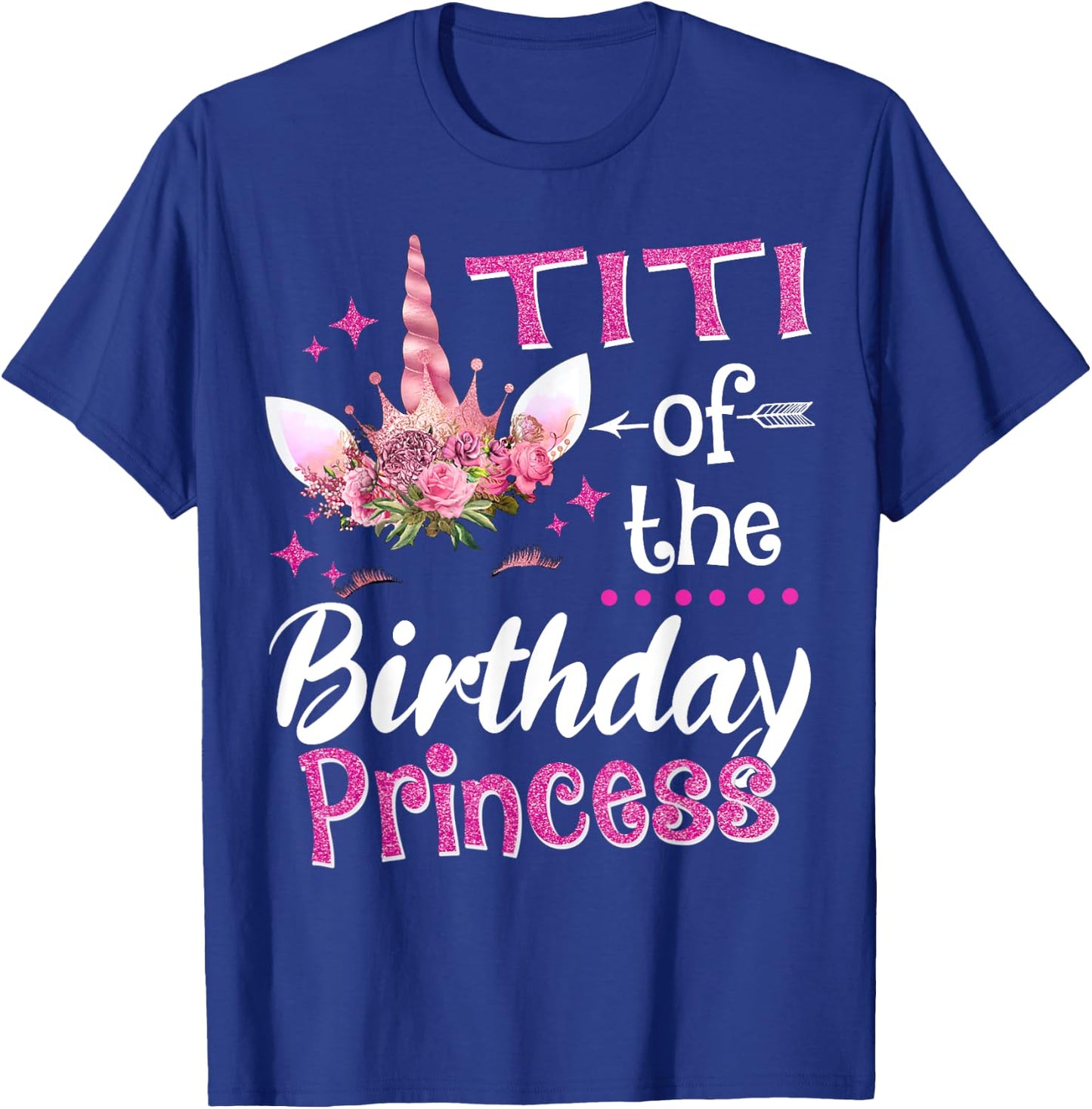 Titi Of The Birthday Princess Unicorn Flower T-Shirt - T-Shirt | Royal
