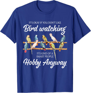 Funny Bird Watching Birder Birding Birdwatching T-Shirt - T-Shirt | Royal