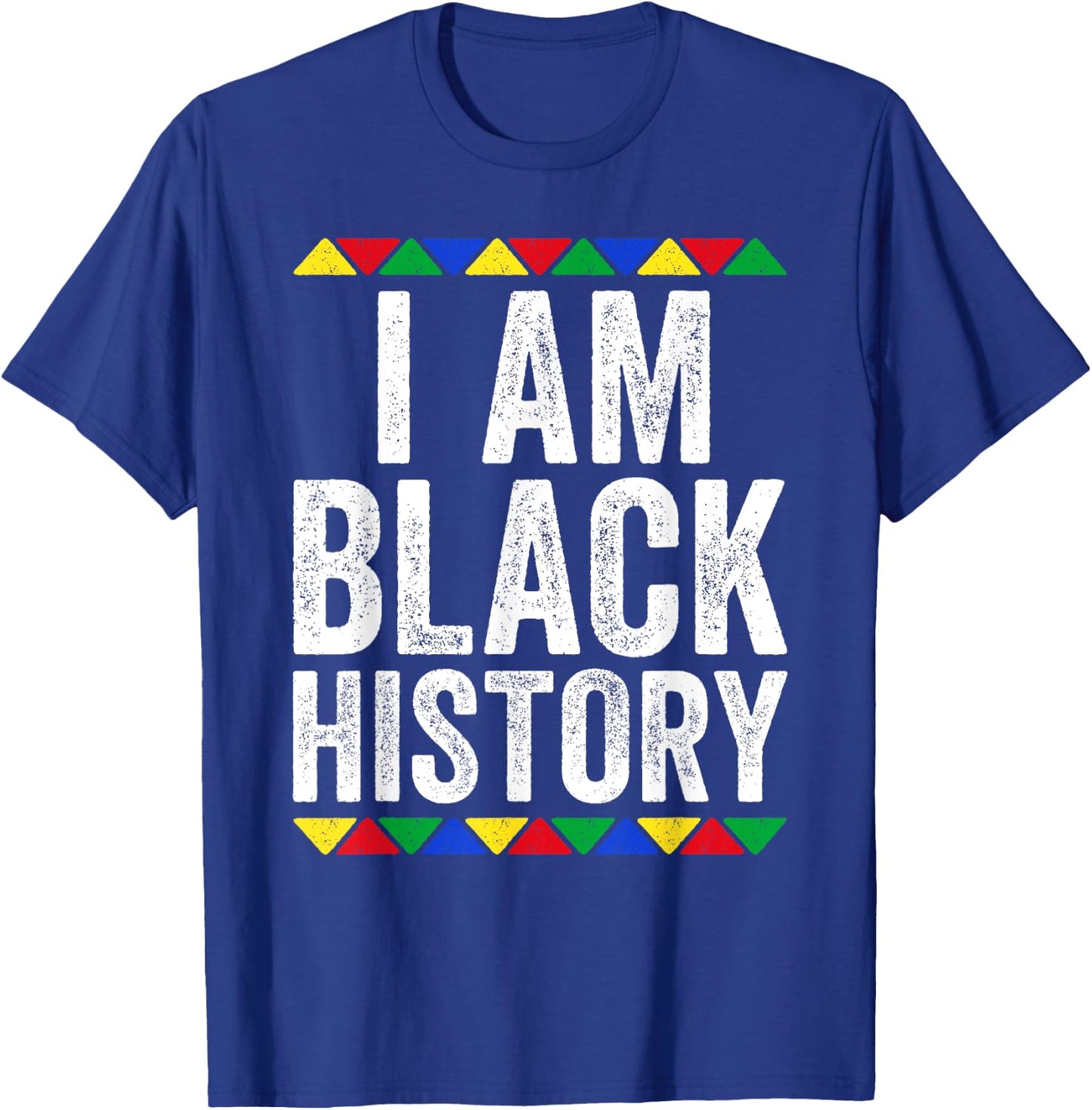 I Am Black History Shirt Black History Month T-Shirt - T-Shirt | Royal
