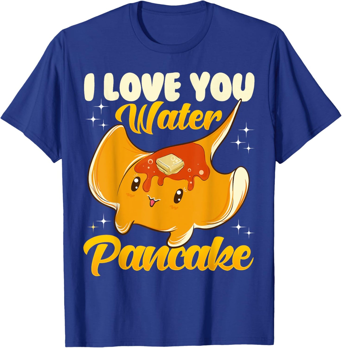 Cute & Funny I Love You Water Pancake Stingray Pun T-Shirt - T-Shirt | Royal