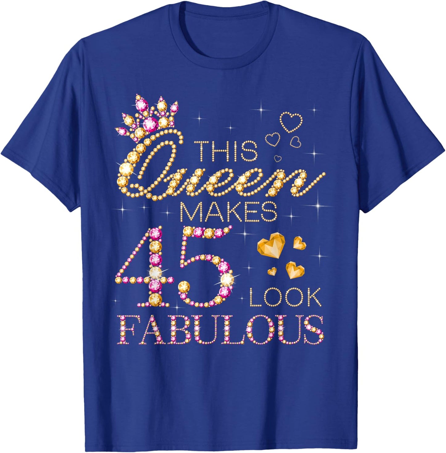 This Queen Makes 45 Look Fabulous 45th Birthday Queen B-Day T-Shirt - T-Shirt | Royal