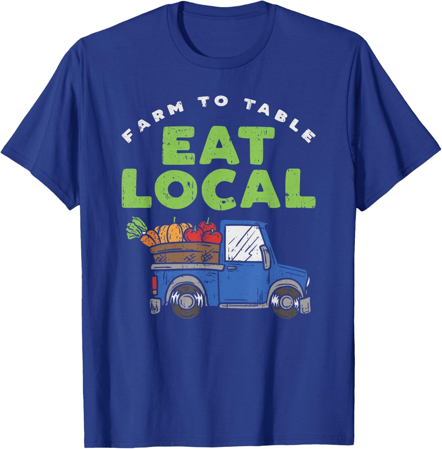 Farm To Table Proud to Support Local Farmer Gardeners Funny T-Shirt - T-Shirt | Royal