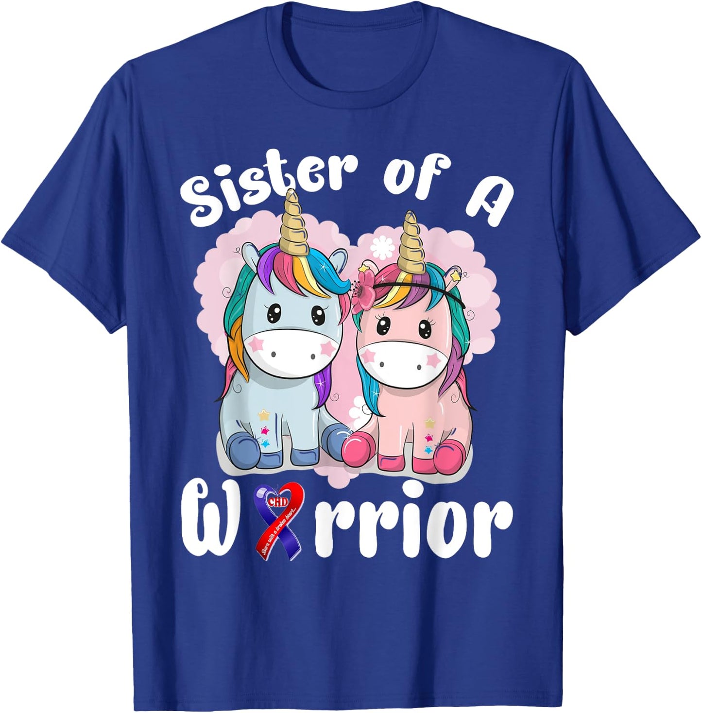 Sister Of A Heart Warrior CHD Awareness Week Unicorn T-Shirt - T-Shirt | Royal