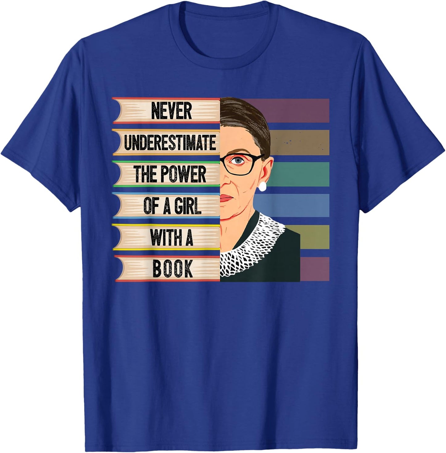 Feminist Ruth Bader Ginsburg RBG Quote Girl with Book Women Small T-Shirt - T-Shirt | Royal
