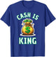 Cash Is King Dollar Money Bag Gift T-Shirt - T-Shirt | Royal