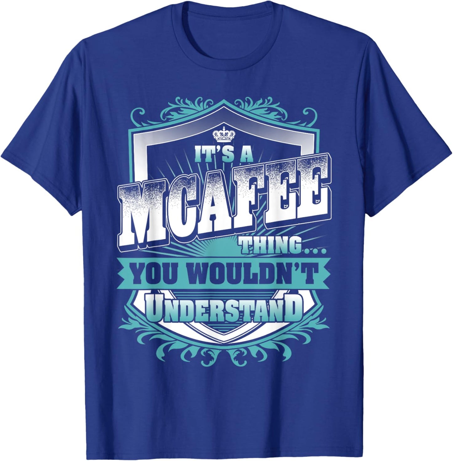 It's A MCAFEE Thing You Wouldn't Understand Name Vintage T-Shirt - T-Shirt | Royal