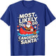 Canoeing Most Likely To Go With Santa Funny Merry Xmas T-Shirt - T-Shirt | Royal