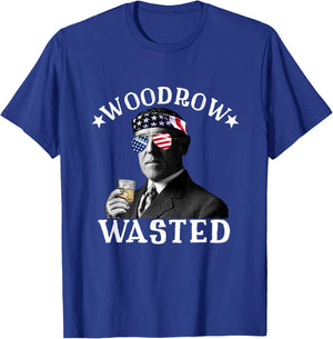 Woodrow Wasted Patriotic Drinking President Woodrow Wilson Women Men T-Shirt - T-Shirt | Royal