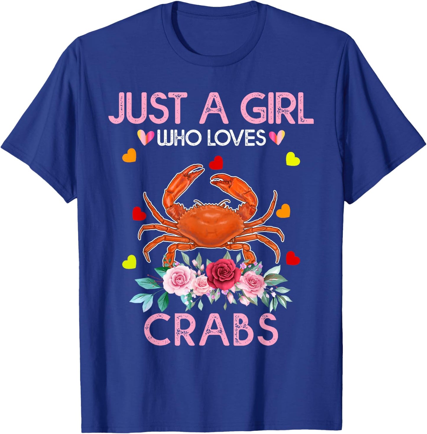 Crab Animal Lover Women Gift Just A Girl Who Loves Crabs T-Shirt - T-Shirt | Royal