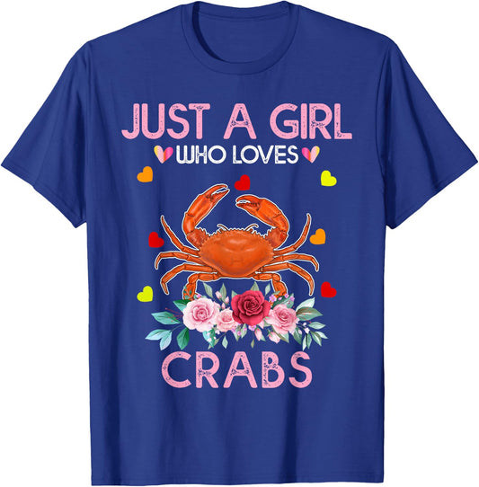 Crab Animal Lover Women Gift Just A Girl Who Loves Crabs T-Shirt - T-Shirt | Royal