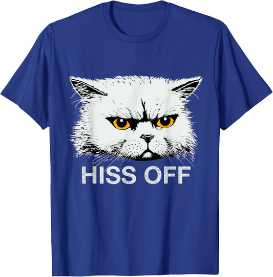 Hiss Off Funny Sarcastic Cat Quote Meow T-Shirt - T-Shirt | Royal