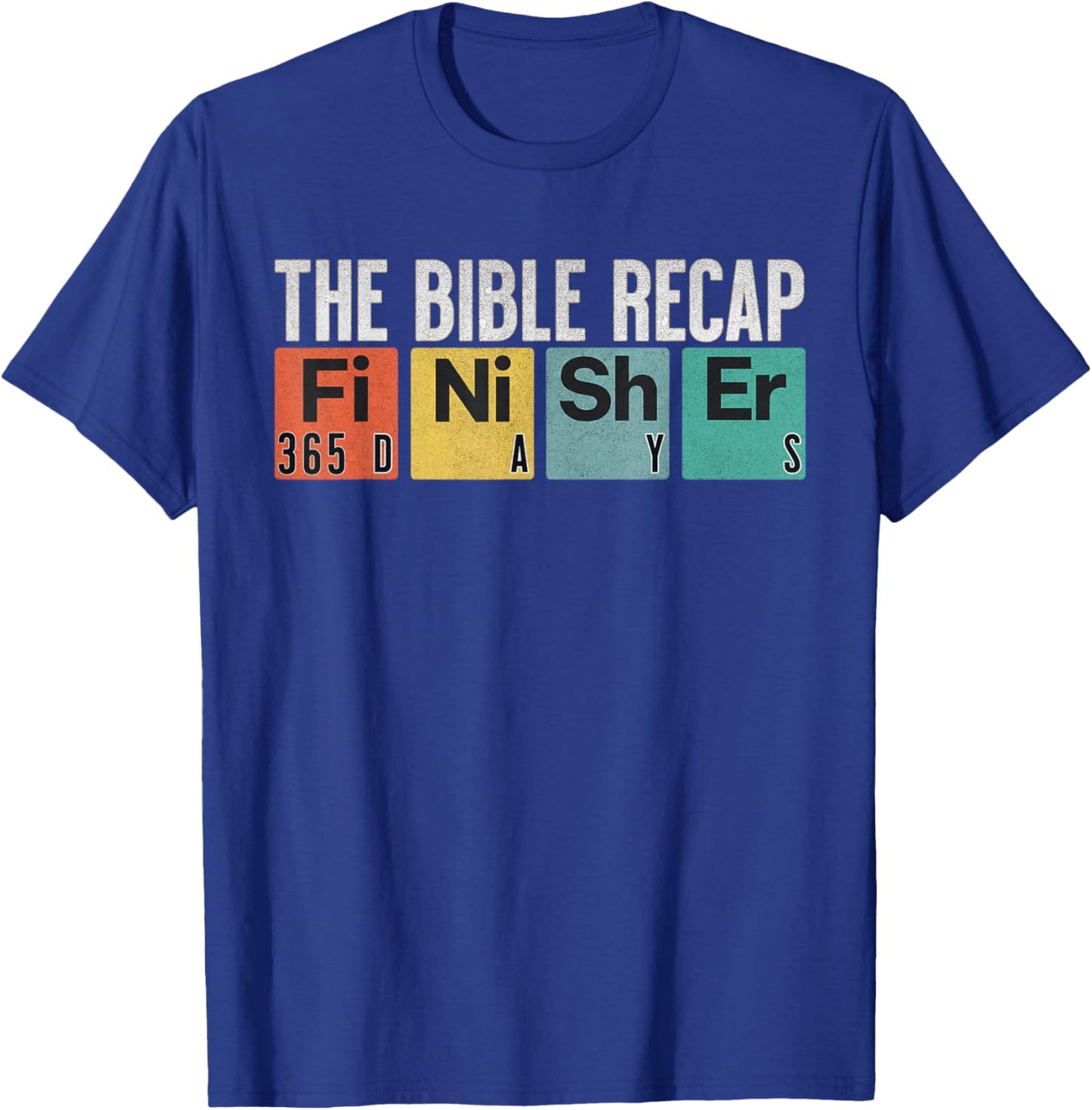The Bible Recap Finisher 365 Days T-Shirt - T-Shirt | Royal