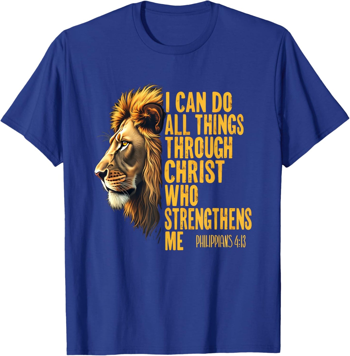 Philippians 4:13 Religious Lion Strengthens Christian 0HALDO T-Shirt - T-Shirt | Royal