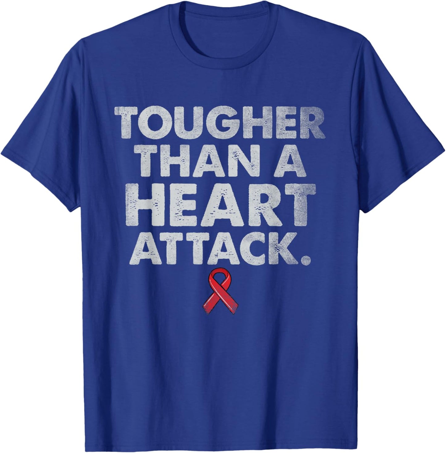 Tougher Than A Heart Attack Heart Disease Awareness CHD T-Shirt - T-Shirt | Royal