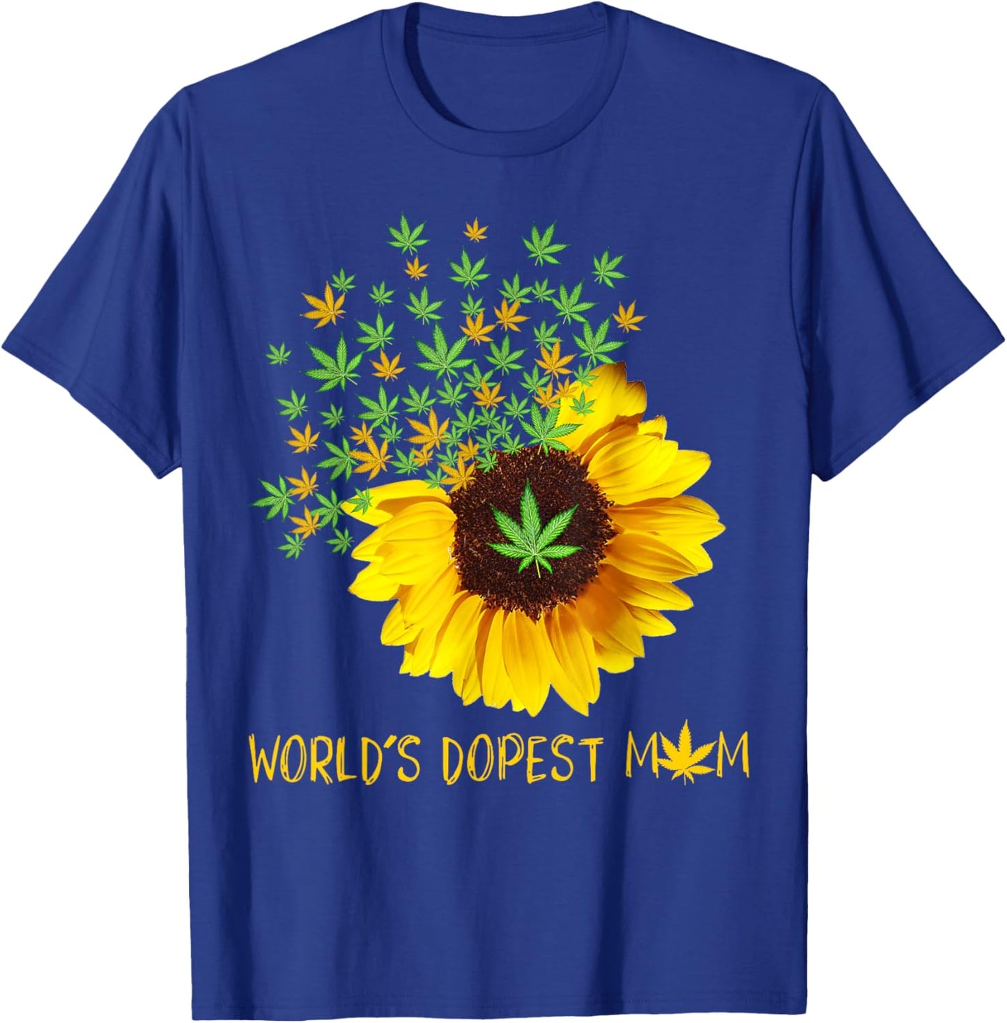 World's Dopest Mom Sunflower Weed Cannabis Funny T-Shirt - T-Shirt | Royal