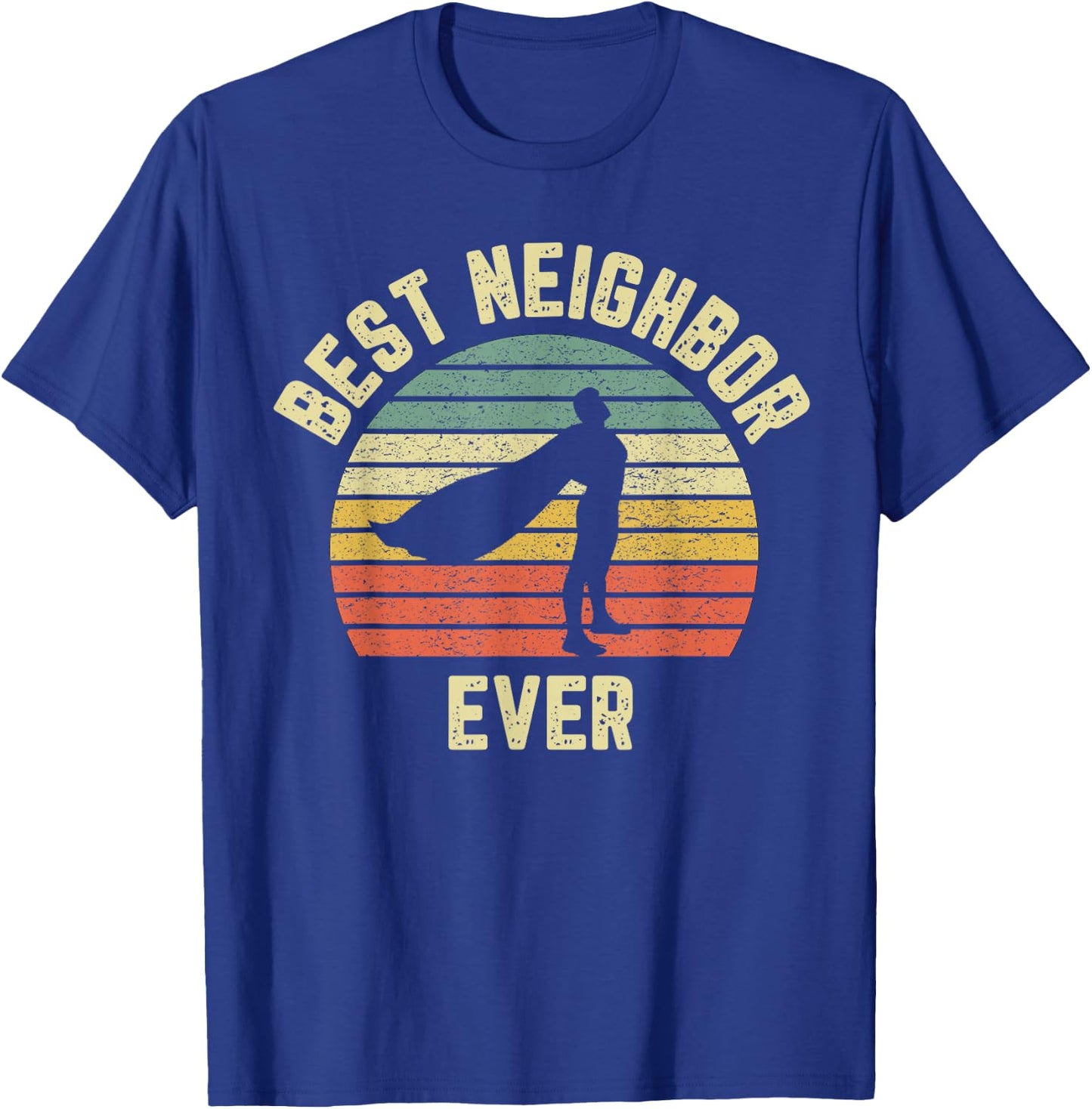 Vintage Best Neighbor Ever Superhero Fun Gift Graphic T-Shirt - T-Shirt | Royal