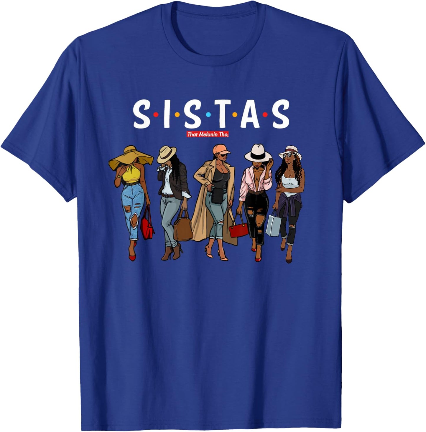 Sistas Travel Sisters Trip Beautiful Black Women Going Out T-Shirt - T-Shirt | Royal