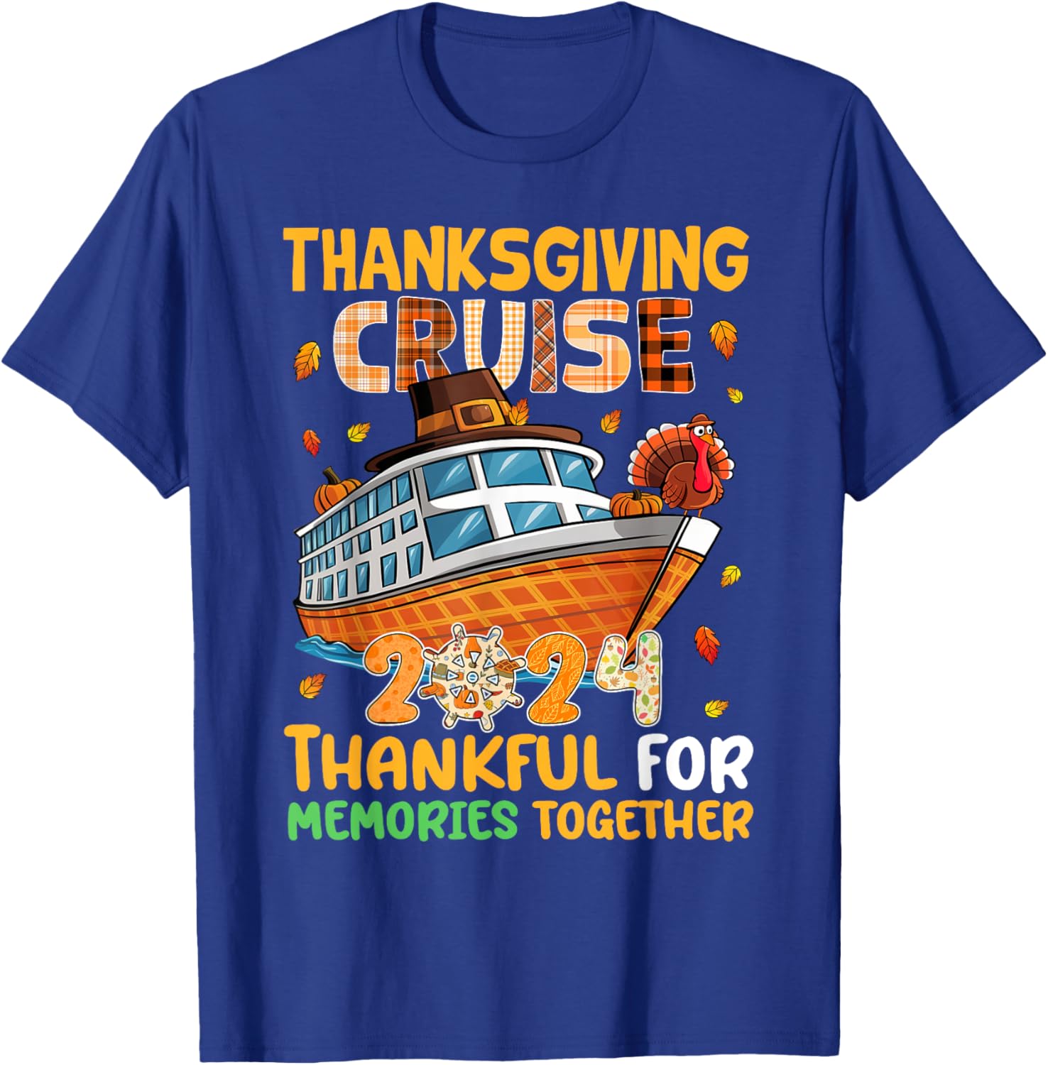 Thanksgiving Cruise 2024 Thankful Family Memories Together T-Shirt - T-Shirt | Royal