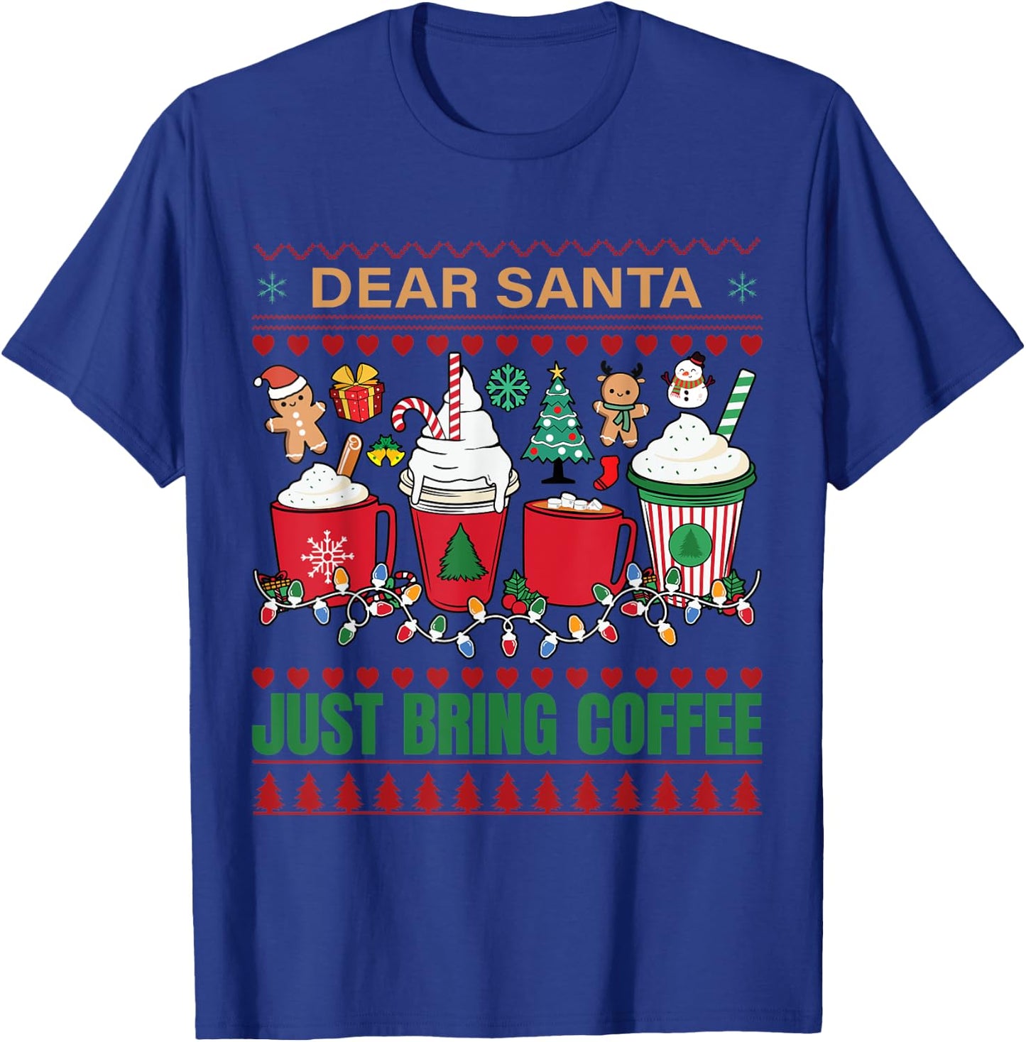 Dear Santa Just Bring Coffee T-Shirt - T-Shirt | Royal
