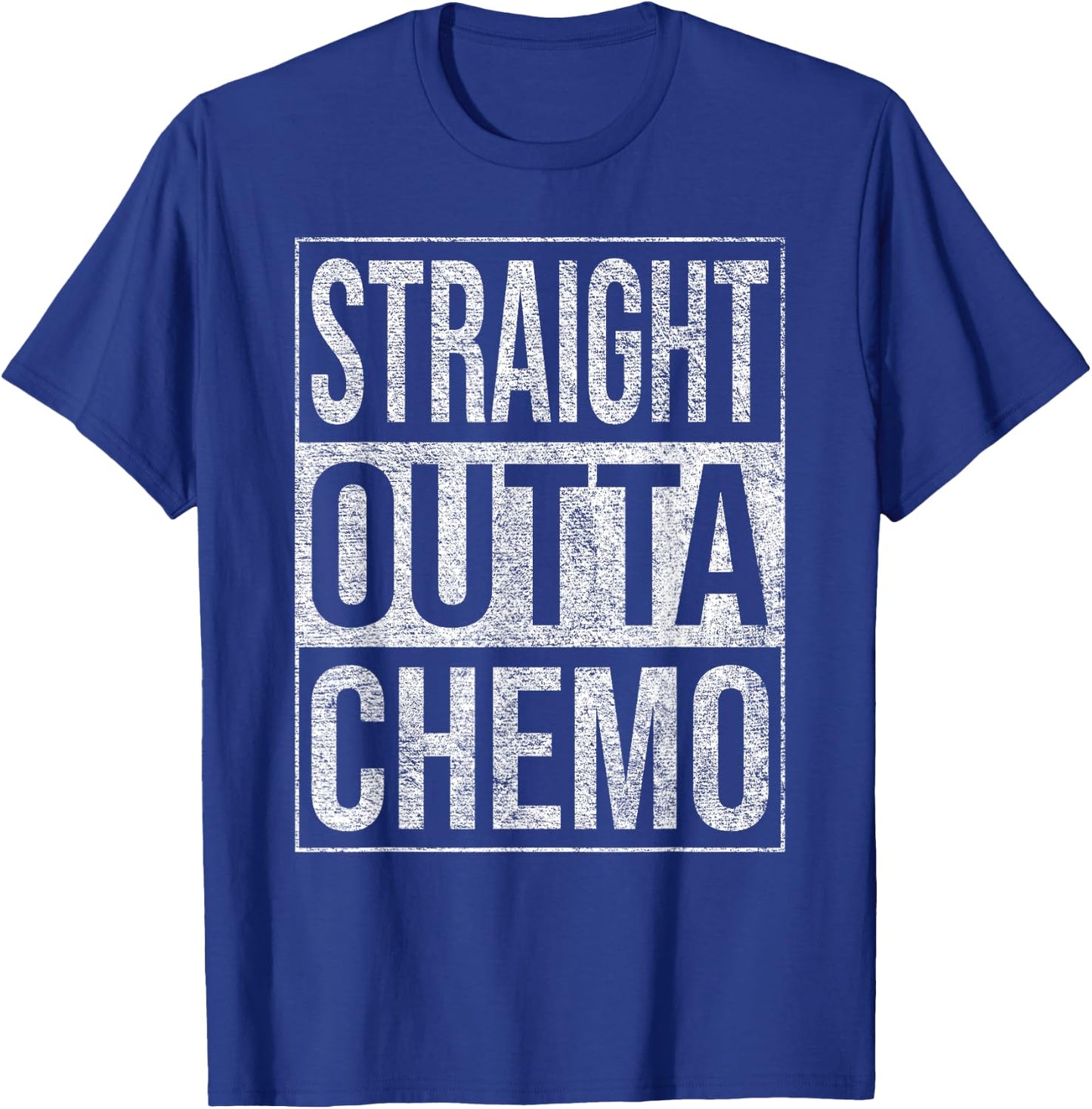 Straight Outta Chemo Therapy Cancer Treatment T-Shirt - T-Shirt | Royal