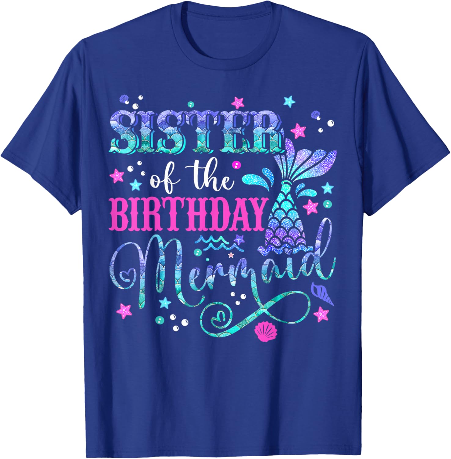 Sister Of The Birthday Mermaid Girl Bday Party Squad Family T-Shirt - T-Shirt | Royal