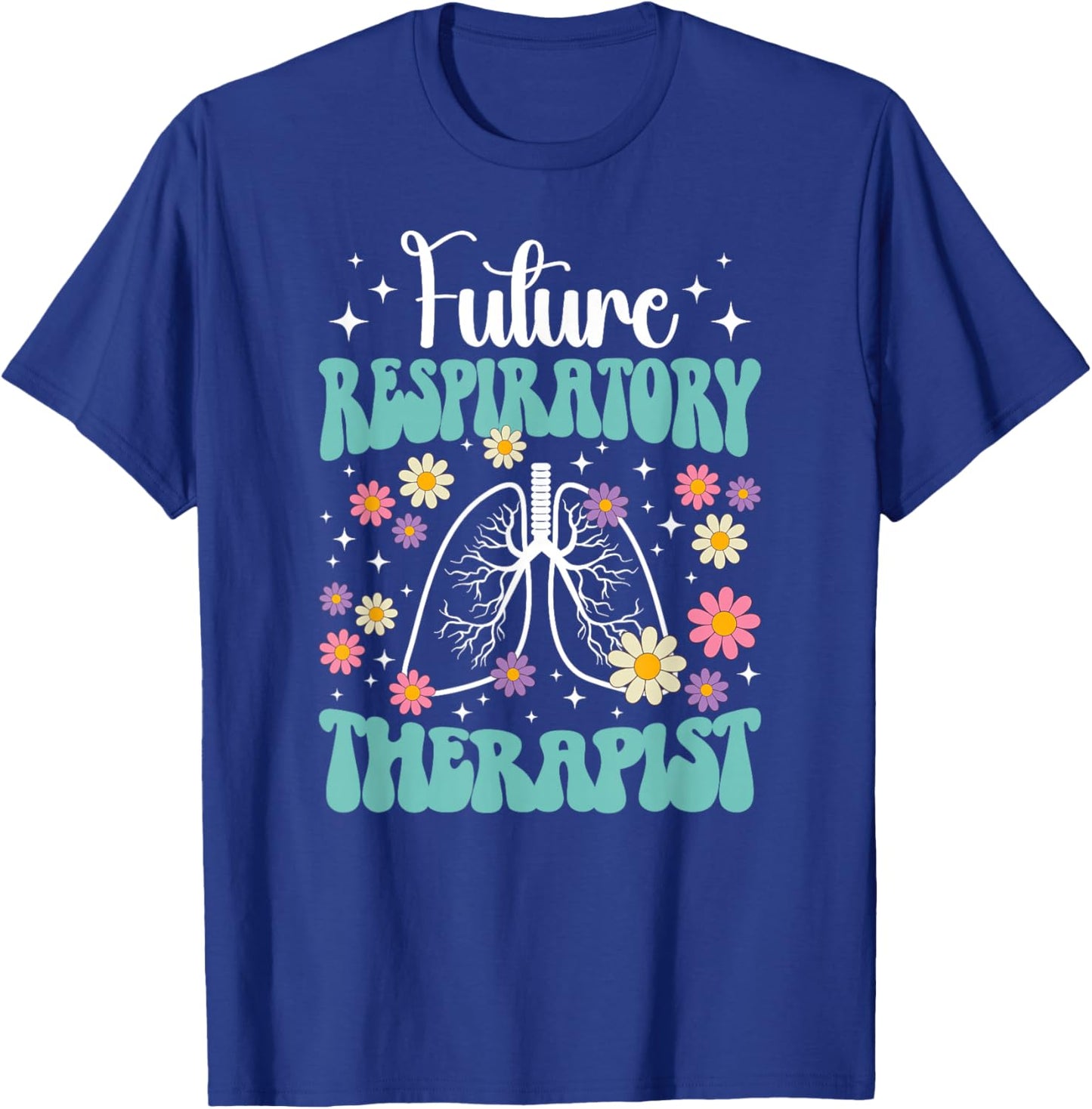 Groovy Future Respiratory Therapist To Be RT Student T-Shirt - T-Shirt | Royal