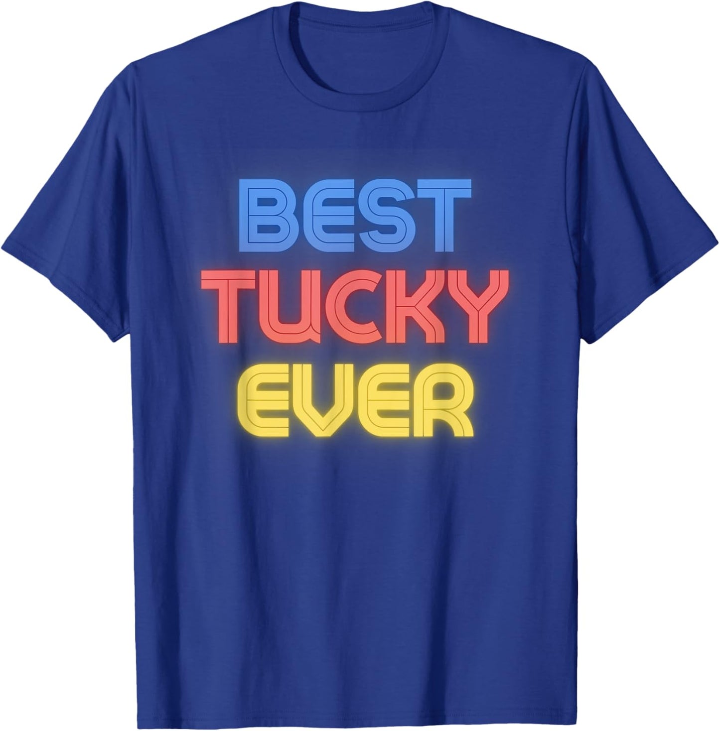 Best Tucky Ever - Funny Tucky Name Tucky T-Shirt - T-Shirt | Royal