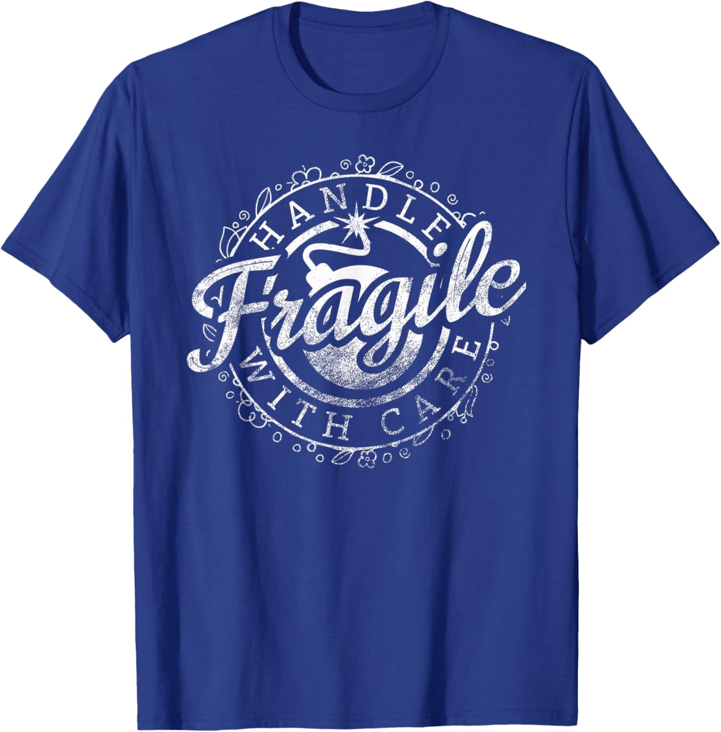 Fragile Handle With Care Shirt Fragile Like A Bomb Funny T-Shirt - T-Shirt | Royal