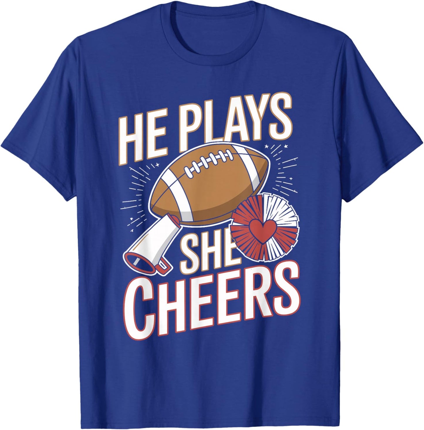 He Plays She Cheers Football Cheerleading T-Shirt - T-Shirt | Royal