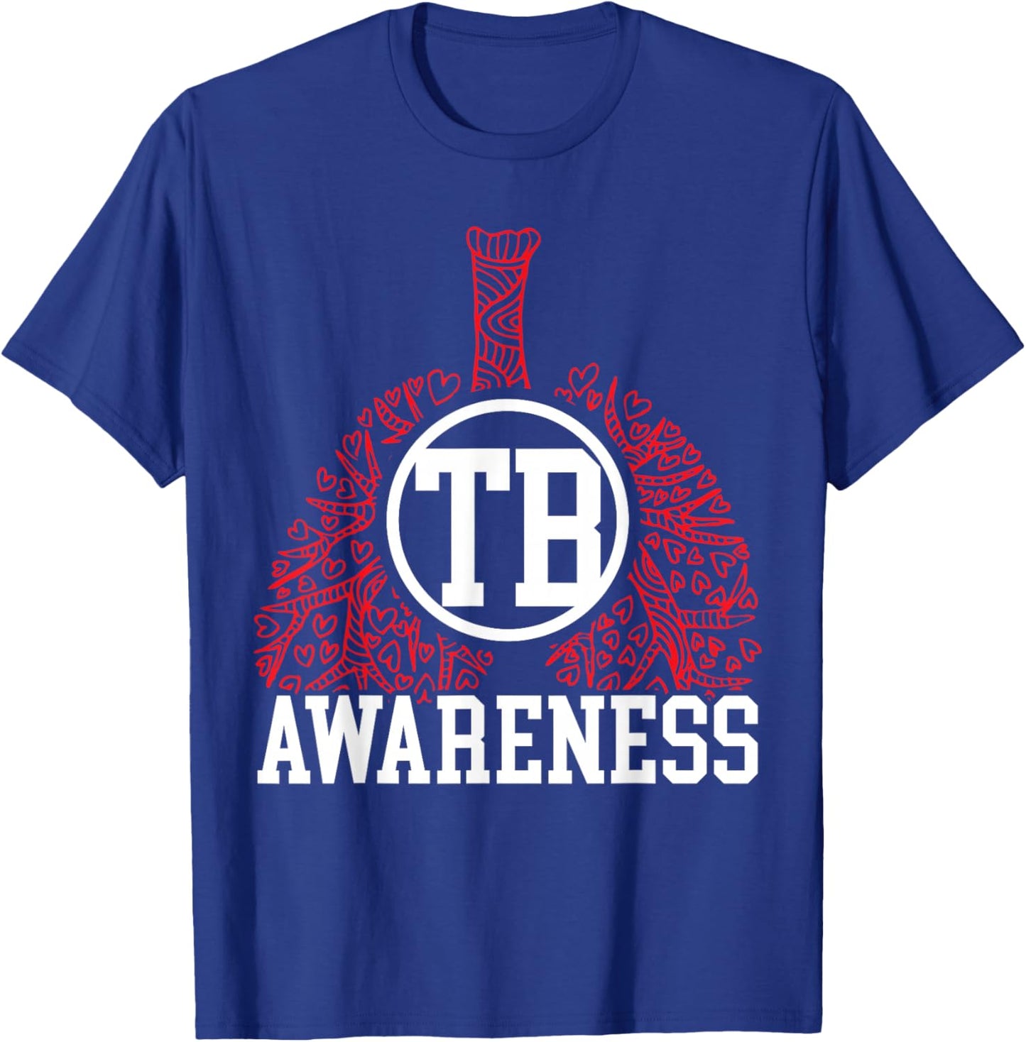 Tuberculosis Warrior Tuberculosis Awareness T-Shirt - T-Shirt | Royal