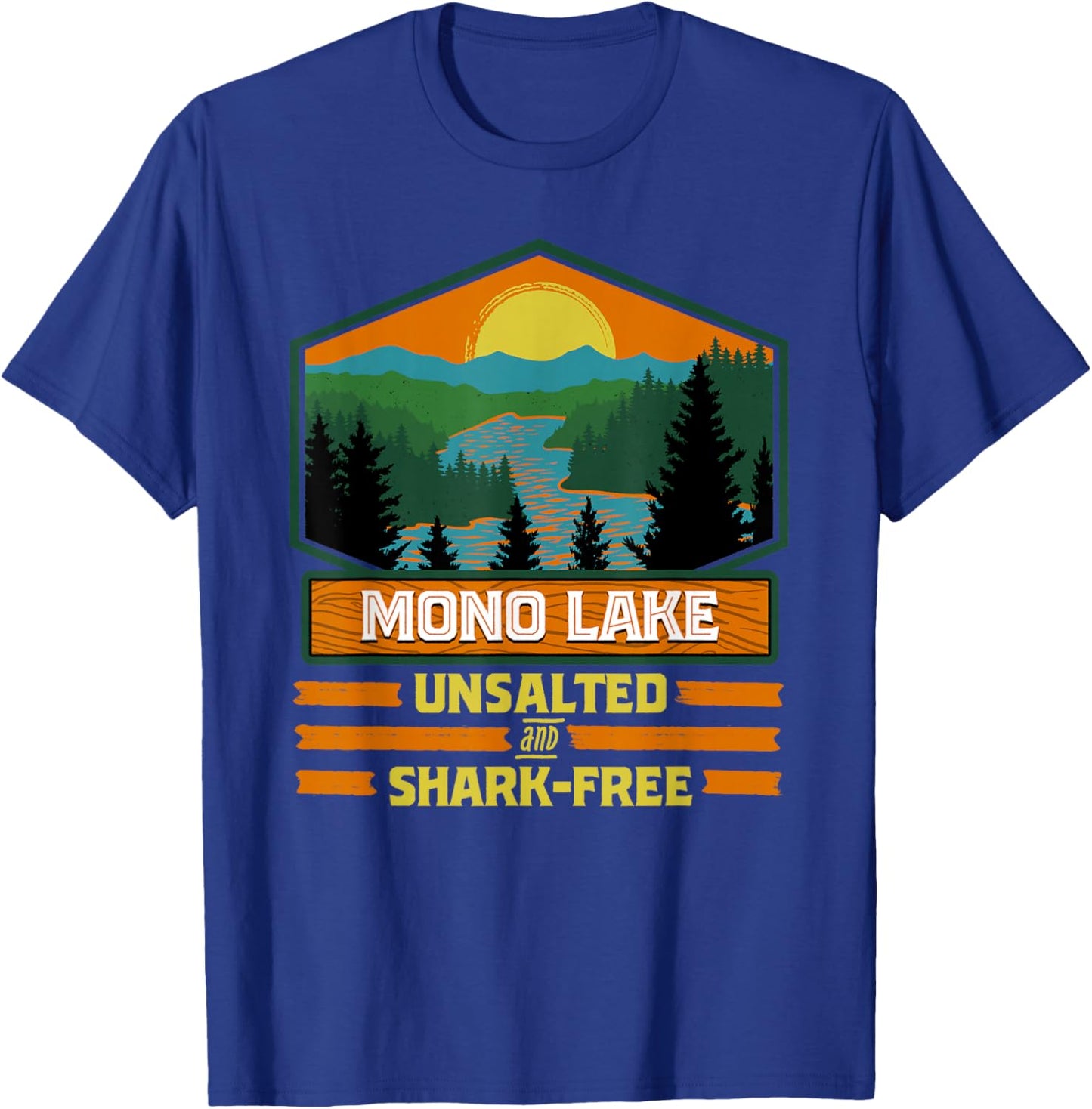 Vacation Unsalted and Shark Free Mono Lake T-Shirt - T-Shirt | Royal