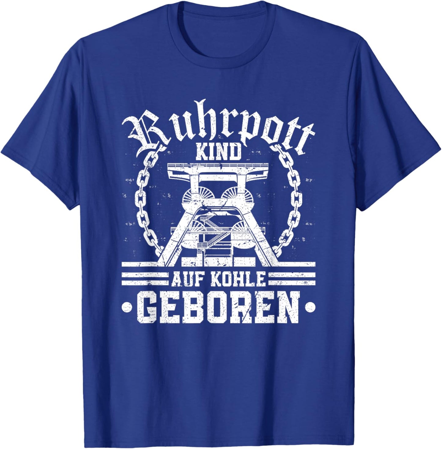 Ruhrpott Kind Auf Kohle Geboren Heimat Bergbau Glück Auf T-Shirt - T-Shirt | Royal