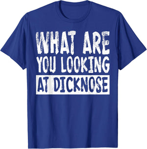 1980s Movie What Are You Looking At Dicknose T-Shirt - T-Shirt | Royal