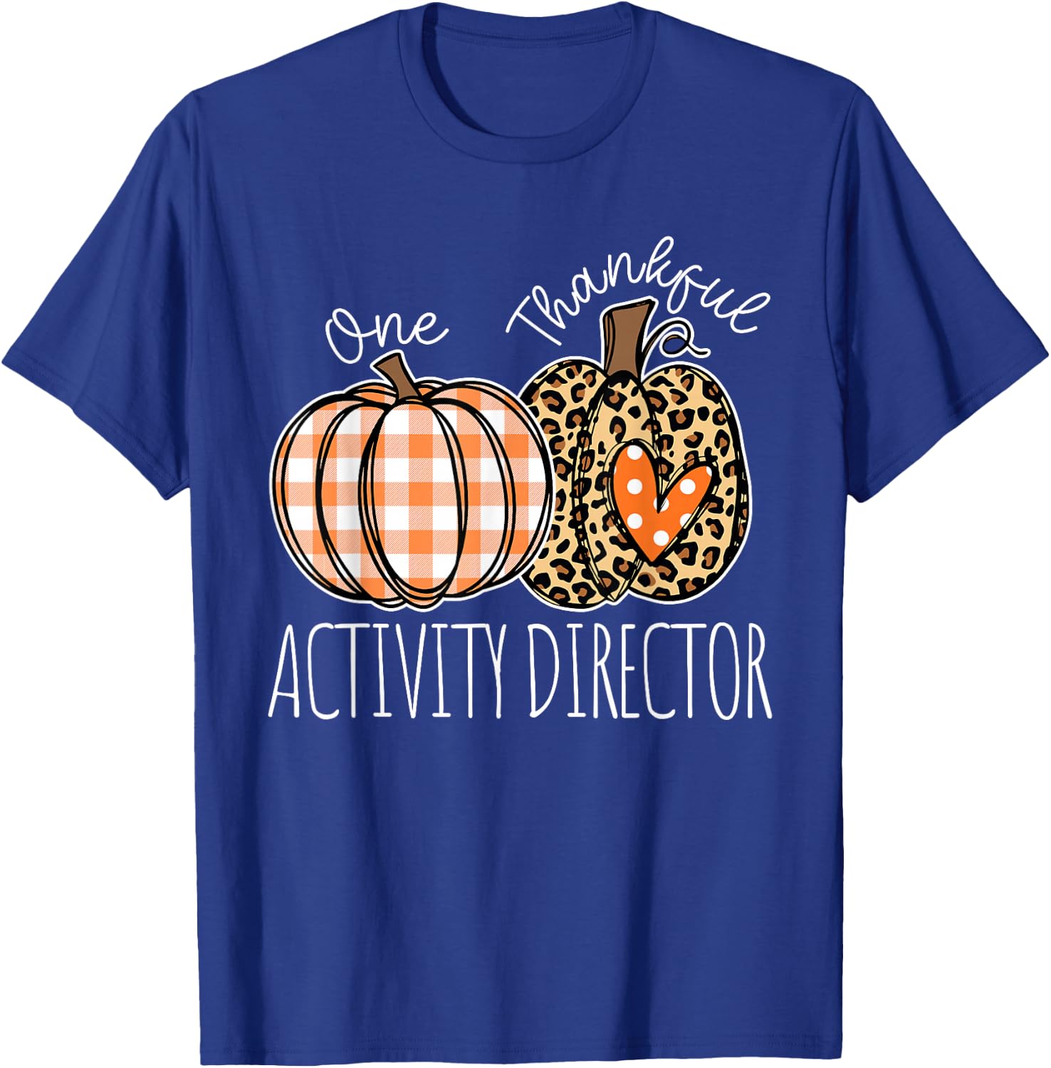 Thankful Activity Director Cute Thanksgiving T-Shirt - T-Shirt | Royal